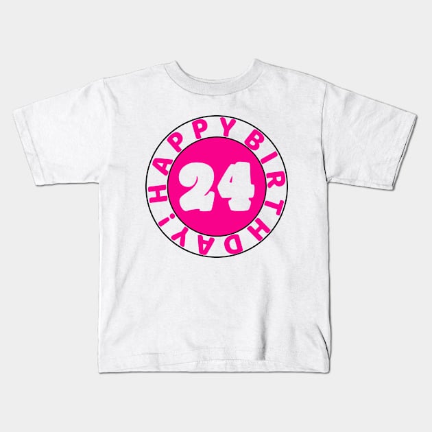 Happy 24th Birthday Kids T-Shirt by colorsplash
